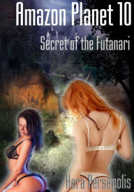 Title: Amazon Planet 10: Secret of the Futanari, Author: Hera Persepolis