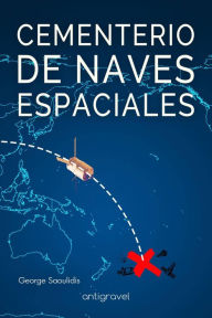 Title: Cementerio de Naves Espaciales (Antigravel), Author: George Saoulidis