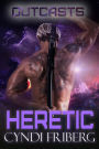 Heretic (Outcasts, #1)