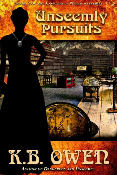 Unseemly Pursuits (The Concordia Wells Mysteries, #2)