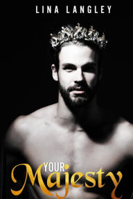 Title: Your Majesty, Author: Lina Langley