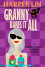 Granny Bares It All (Secret Agent Granny, #4)