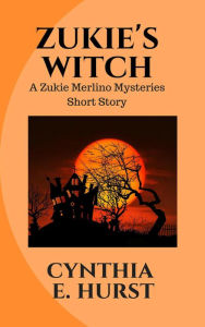 Title: Zukie's Witch (Zukie Merlino Mysteries), Author: Cynthia E. Hurst