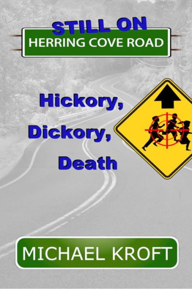 Still on Herring Cove Road: Hickory, Dickory, Death