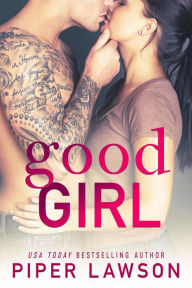 Title: Good Girl (Wicked, #1), Author: Piper Lawson