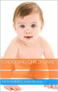 Title: Choosing Child Care, Author: MOHAMMED