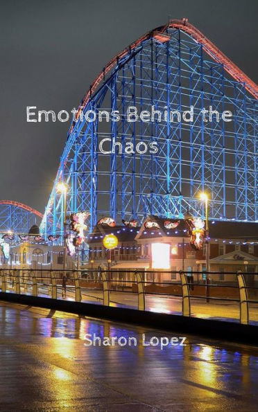 Emotions Behind the Chaos