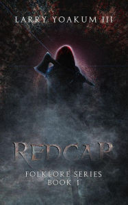 Title: Redcap (Folklore Series, #1), Author: Larry Yoakum