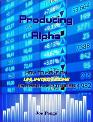 Title: Producing Alpha, Author: Joe Penge