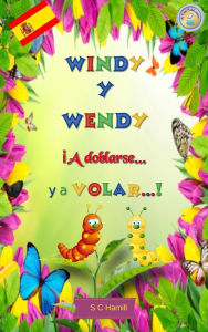 Title: Windy y Wendy iA Doblarse ya Volar!, Author: S C Hamill