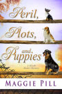 Peril, Plots, and Puppies (The Sleuth Sisters Mysteries, #6)