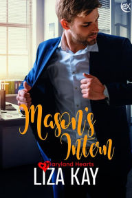 Title: Mason's Intern (Maryland Hearts, #2), Author: Liza Kay