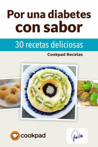 Title: Por una diabetes con sabor, Author: Cookpad Recetas