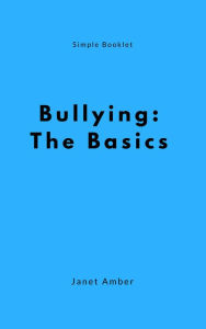 Title: Bullying: The Basics, Author: Janet Amber