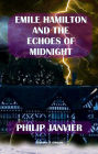 Emile Hamilton and the Echoes of Midnight (The Adventures of Emile Hamilton, #3)