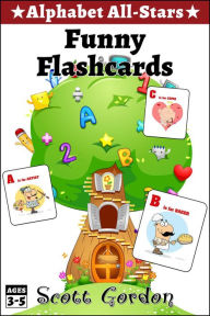 Title: Alphabet All-Stars: Funny Flashcards, Author: Scott Gordon