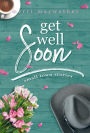 Get Well Soon (Small Town Stories, #2)