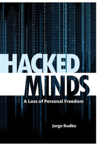 Title: Hacked Minds, Author: Jorge Rudko