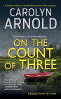 On the Count of Three: A totally chilling crime thriller packed with suspense (Brandon Fisher FBI Series, #7)