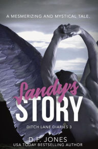 Title: Sandy's Story (Ditch Lane Diaries Book 3), Author: D. F. Jones