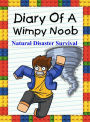 Diary Of A Wimpy Noob: Natural Disaster Survival (Noob's Diary, #11)