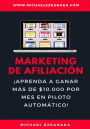 Marketing de afiliacion. Aprenda a ganar mas de $10.000 por mes en piloto automatico!