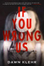 If You Wrong Us (Secrets and Lies, #2)