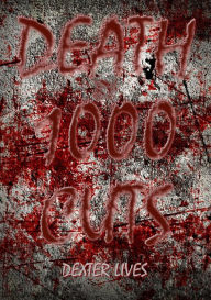Title: Death by 1000 Cuts (Poetic Lyrics, #4), Author: Dexter Lives