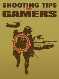 Title: Shooting Tips for Gamers, Author: MUHAMMAD NUR WAHID ANUAR
