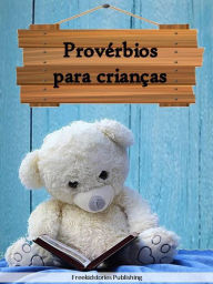 Title: Provérbios para crianças, Author: Freekidstories Publishing