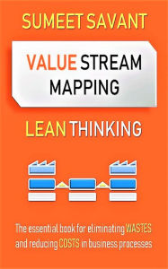 Title: Value Stream Mapping (Lean Thinking, #2), Author: Sumeet Savant