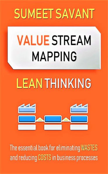 Value Stream Mapping (Lean Thinking, #2)