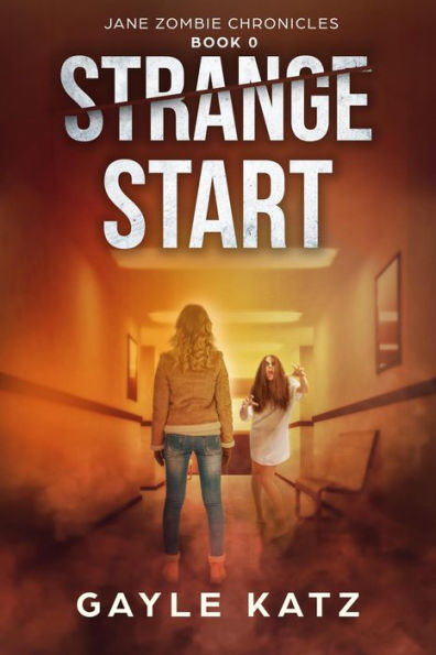 Strange Start (Jane Zombie Chronicles, #0)