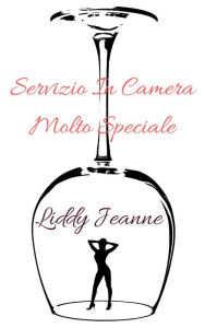 Title: Servizio In Camera Molto Speciale, Author: Liddy Jeanne