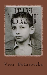 Title: The Last Summer in the Old Bazaar (A New World Series), Author: Vera Bu