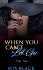 When You Can't Let Go 2 (Damaged Love Series, #2)