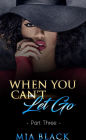 When You Can't Let Go 3 (Damaged Love Series, #3)