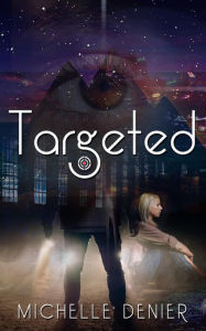 Title: Targeted, Author: Michelle Denier