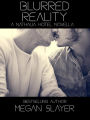 Blurred Reality (Nathalia Hotel, #2)