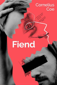 Title: Fiend, Author: Cornelius Coe