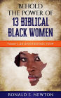 Behold The Power Of 13 Biblical Black Women: (An Afocentric View., #1)