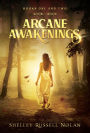 Arcane Awakenings Books One and Two (Arcane Awakenings Series, #1)