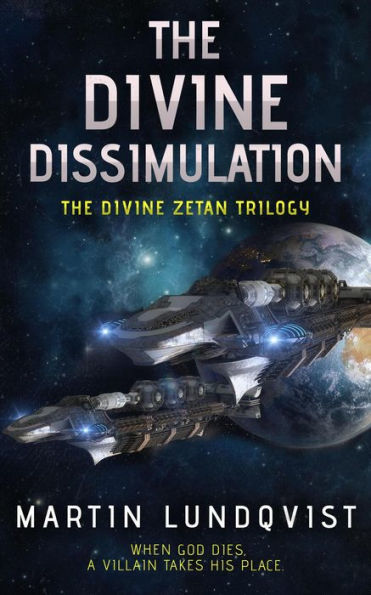 The Divine Dissimulation (The Divine Zetan Trilogy, #1)