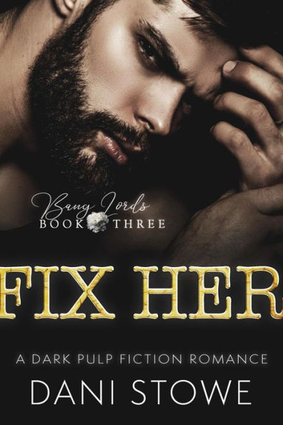 Fix Her (Bang Lords, #3)