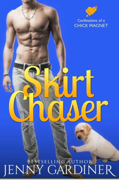 Skirt Chaser (Confessions of a Chick Magnet, #1)