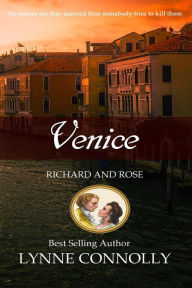 Title: Venice (Richard and Rose, #3), Author: Lynne Connolly