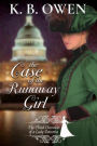 The Case of the Runaway Girl (Chronicles of a Lady Detective, #3)