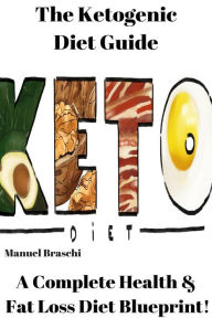 Title: The Ketogenic Diet Guide, Author: Manuel Braschi