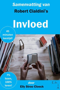 Title: Samenvatting van Robert Cialdini's Invloed (Klassiekers Collectie), Author: Elly Stroo Cloeck