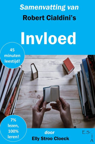 Samenvatting van Robert Cialdini's Invloed (Klassiekers Collectie)